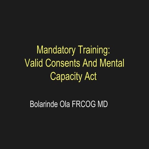 Mandatory Training on Valid Consents & Mental Capacity (2)