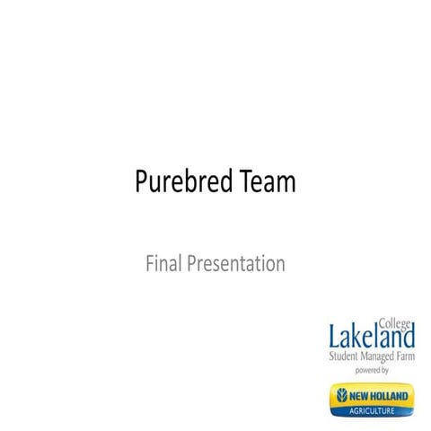 Student Managed Farm Purebred Beef Team - Final Presentation April 2013