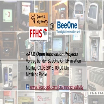 Vortrag zum Business Creativity ATM - Open Innovation Project bei BeeOne, Ers...