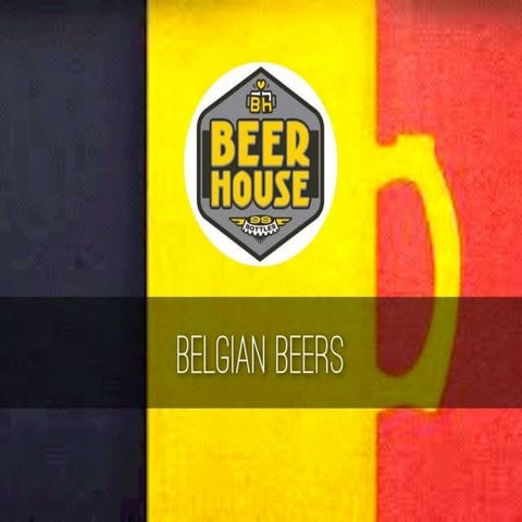 Beerhouse: Belgian Beers