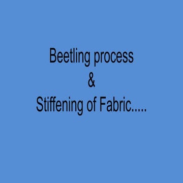 Beetling &amp; stiffening