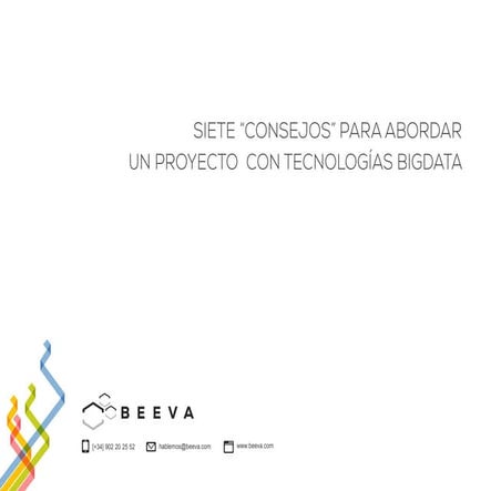 Siete "consejos" para abordar un proyecto con tecnologías Big Data