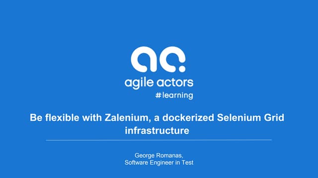 Be flexible with zalenium, a dockerized selenium grid infrastructure