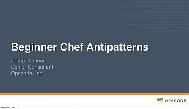 ChefConf 2013: Beginner Chef Antipa...