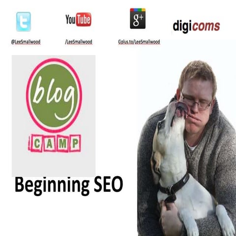 Beginning SEO - BlogCampUK 2012