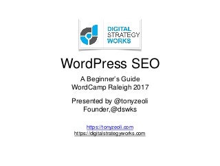 Beginner SEO for WordPress - Wordcamp Raleigh 2017