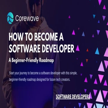 A Beginner’s Roadmap to Starting a Career as a Software Developer