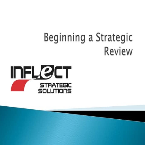 Beginning a strategic review
