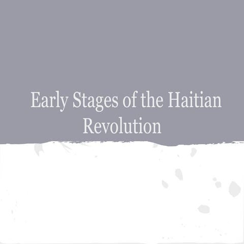 Beginning stagesofthehaitianrevolutionppt