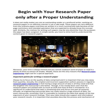 Begin with your research paper only after a proper understanding