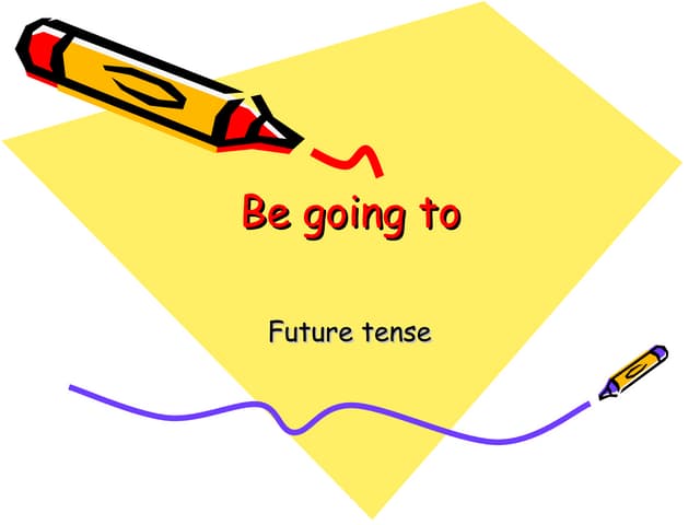 Be Going To | PDF