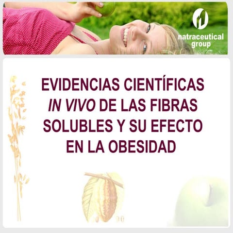 Evidencias científicas IN VIVO de las fibras solubles y su efecto en la obesidad
