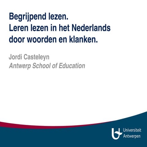 Begrijpend lezen. Leren lezen in het Nederlands door woorden en klanken