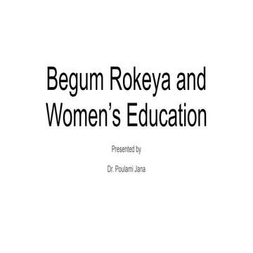 Begum Rokeya and revolution in Women’s Education.pptx