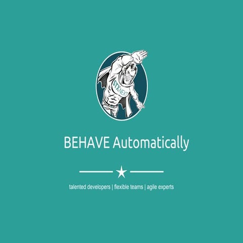Behave automatically: (Almost) Effortless feature testing