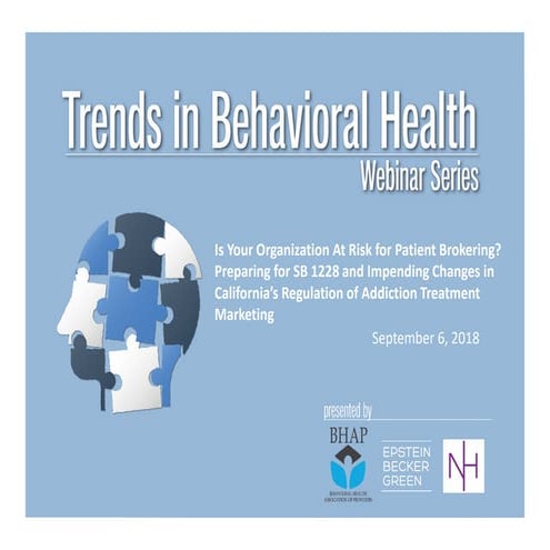 Patient Brokering: SB1228 and Changes in California's Regulation of Addiction...