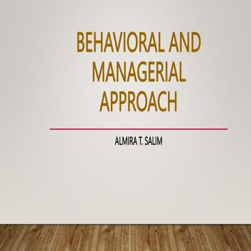 BEHAVIORAL APPROACH AND MANAGERIAL APPROACH.pptx