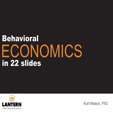 Behavioral economics in 22 slides - showing that we are irrational