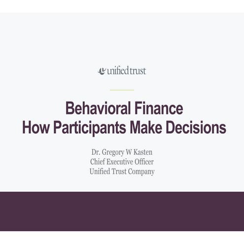 Behavioral Finance How Participants Make Decisions