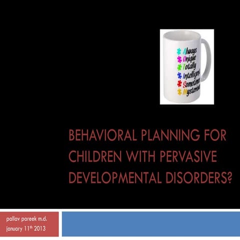 Behavioral Interventions in children with Pervasive Developmental Disorders