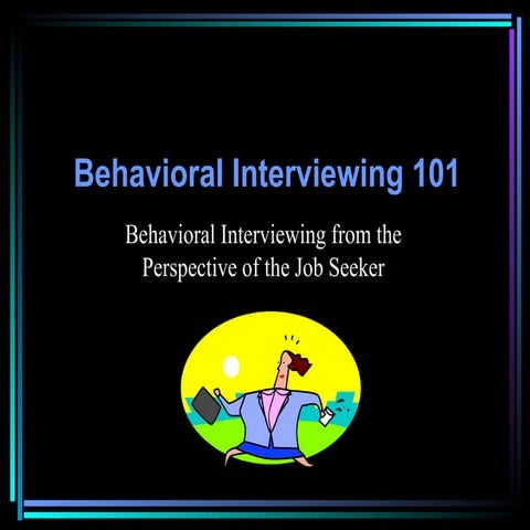 Behavioral Interviewing From The Job Seekers Perspective