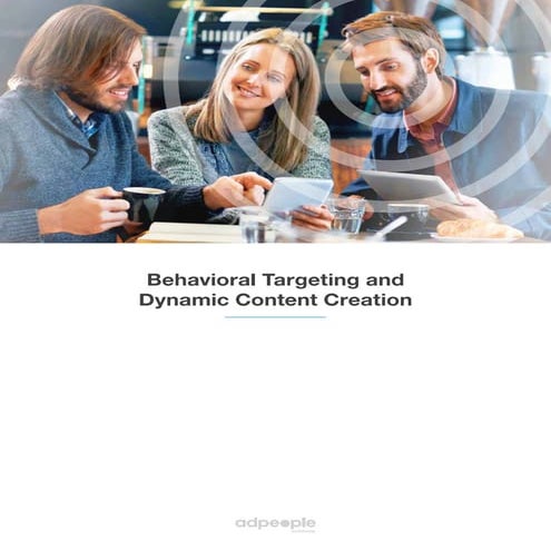 Behavioral Targeting and Dynamic Content creation