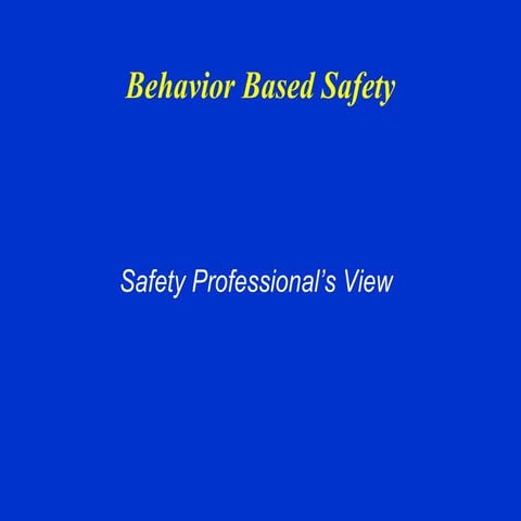 Behavior based safety