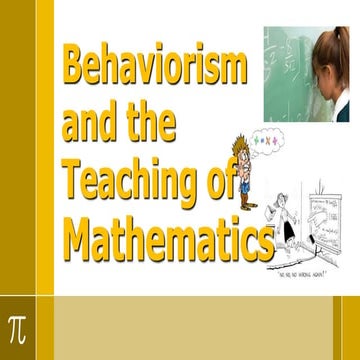 behaviorism and the teaching of mathematics.pptx