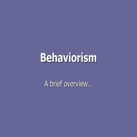 behaviorism.ppt reporting behaviorism...