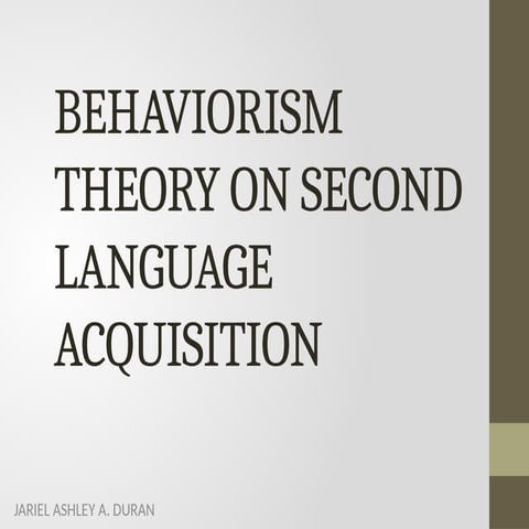 BEHAVIORIST-THEORY-ON-SECOND-LANGUAGE-ACQUISITION.pptx