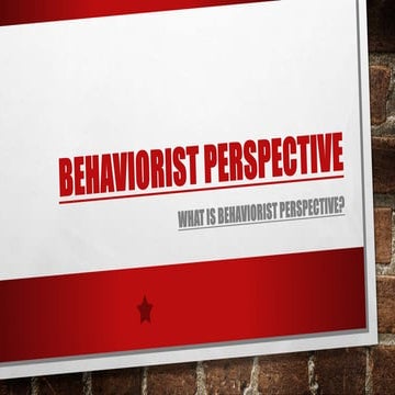 Behaviorist perspective report