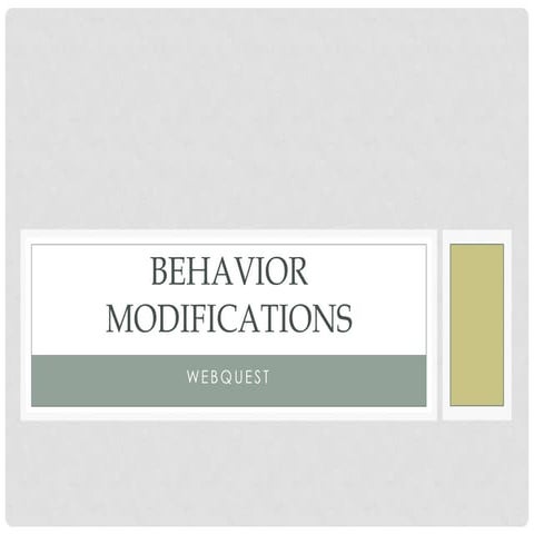 Behavior modifications activity