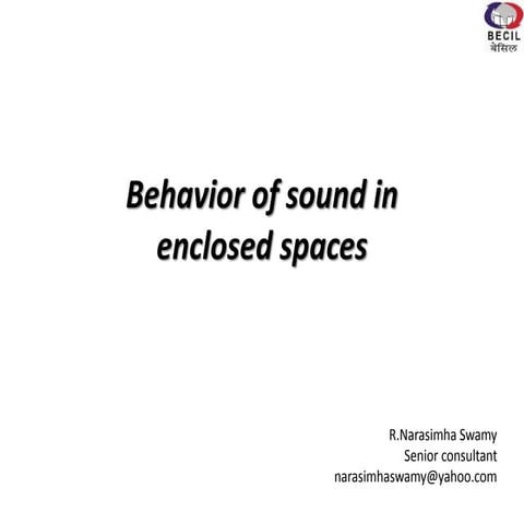 Behavior of sound in enclosed spaces