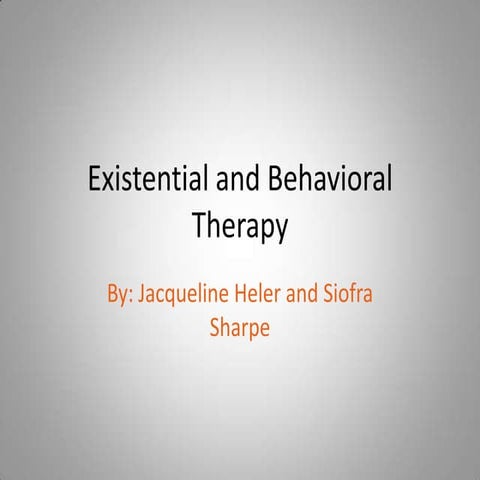 Behavioral and Existential Therapies