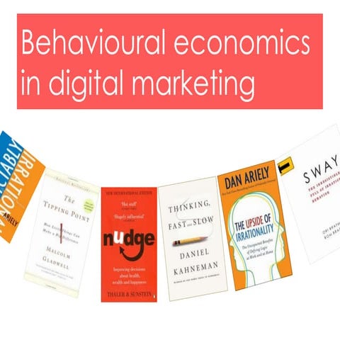 Behavioural economics and digital marketing