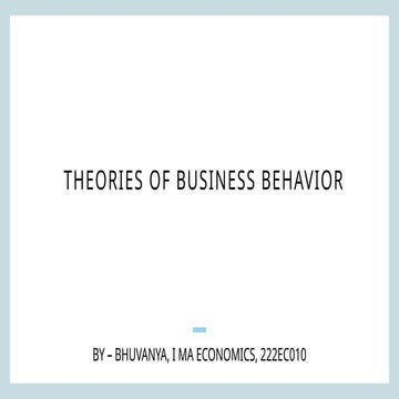 Theories of Business Behavior - Bhuvanya PPT