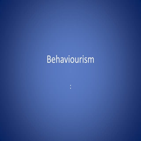 Behaviourist model AS Psychology