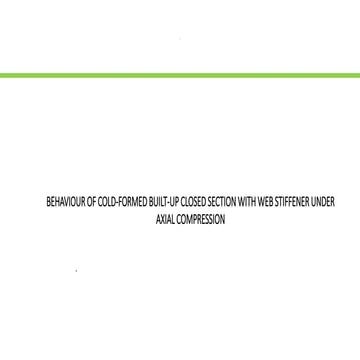 BEHAVIOUR OF COLD-FORMED BUILT-UP CLOSED SECTION.pptx