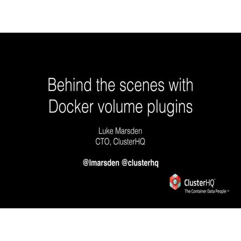 Behind the scenes with Docker volume plugins | PPT