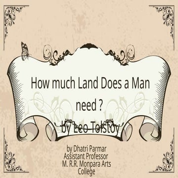How much Land Does a Man need ?  by Leo Tolstoy