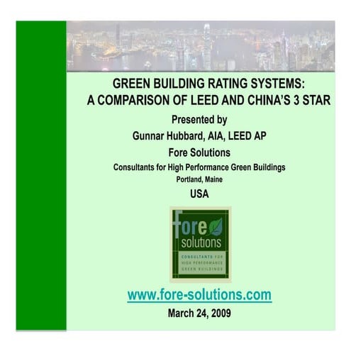 Gunnar Hubbard- LEED vs Three Star Green Building Rating Systems