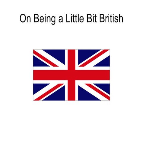 Off Topic: Being a Brit
