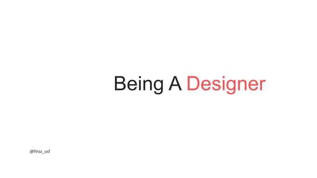 Being a designer
