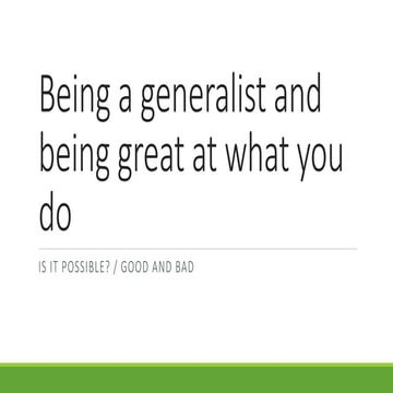 Being a generalist and being great at what you do