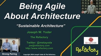 Joseph Yoder : Being Agile about Architecture