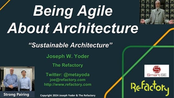 Joseph Yoder : Being Agile about Architecture