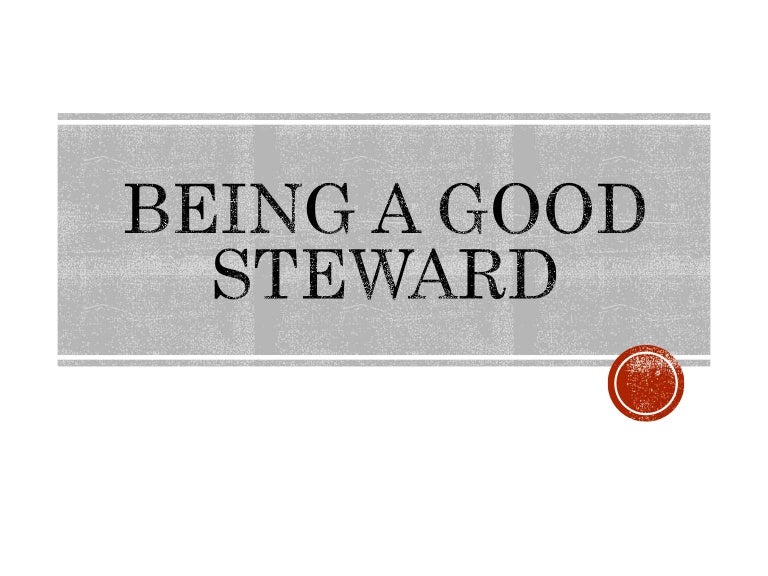 Being a good steward
