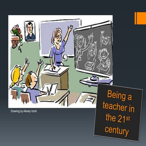 Being a teacher in the 21st century