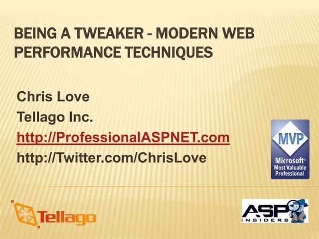 Being a tweaker   modern web performance techniques