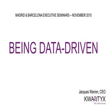 Being Data Driven
